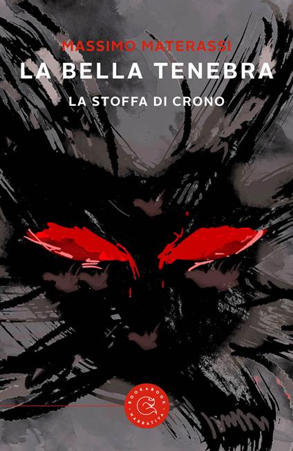 La bella tenebra. La stoffa di Crono - Massimo Materassi - copertina