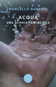 Image of Acqua. Una storia fantastica