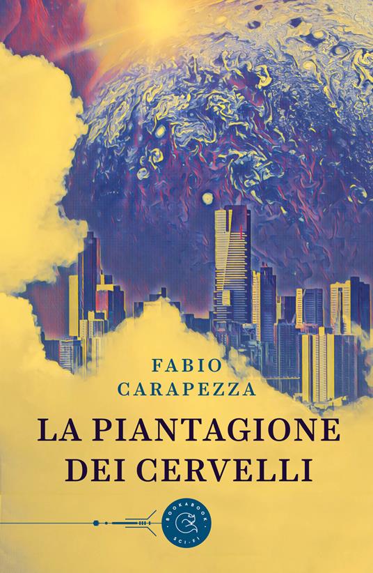 La piantagione dei cervelli - Fabio Carapezza - Libro - bookabook - | IBS