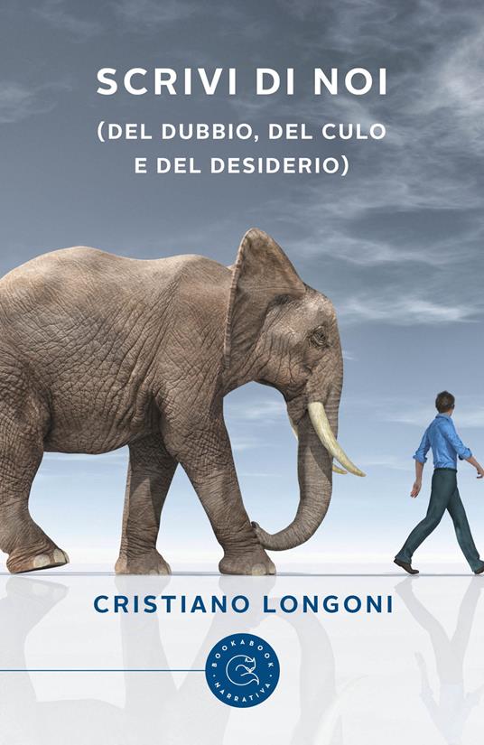 Scrivi di noi (del dubbio, del culo e del desiderio) - Cristiano Longoni - copertina