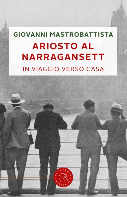 Ariosto al Narragansett. In viaggio verso casa - Giovanni Mastrobattista - copertina