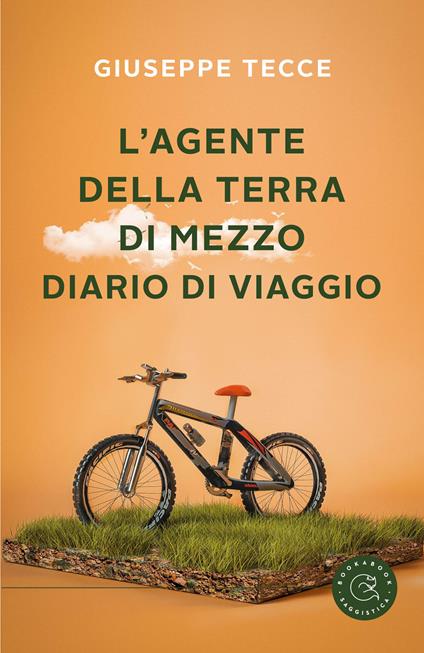 L' agente della terra di mezzo. Diario di viaggio - Giuseppe Tecce - copertina