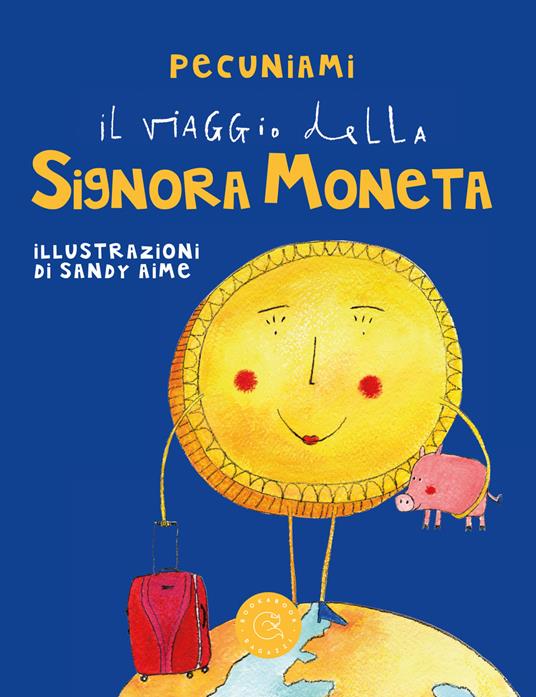 Il viaggio della signora moneta - Pecuniami - copertina