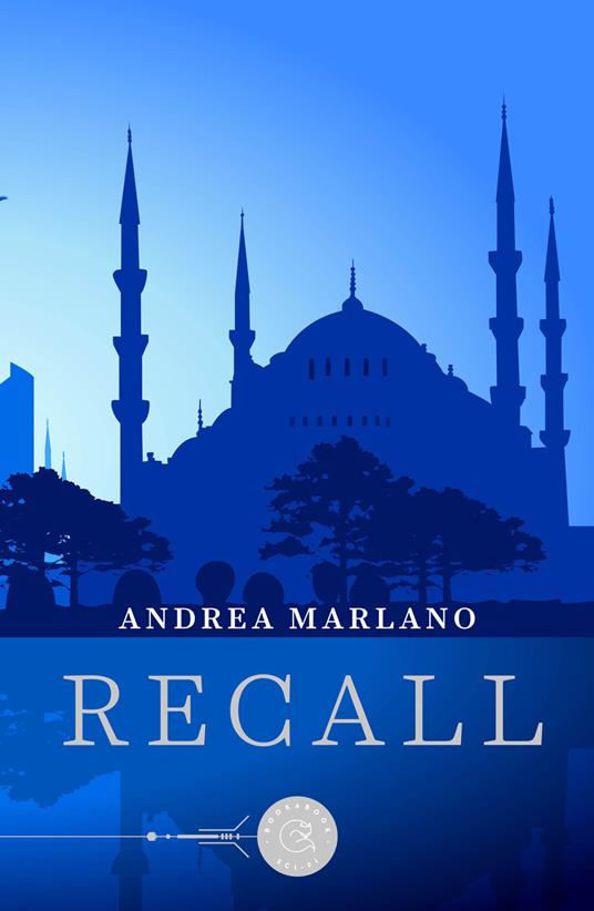 Recall - Andrea Marlano - Libro - bookabook - Sci-fi | IBS