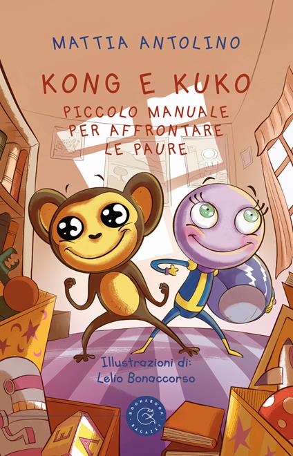 Kong e Kuko. Piccolo manuale per affrontare le paure. Ediz. illustrata - Mattia Antolino - copertina