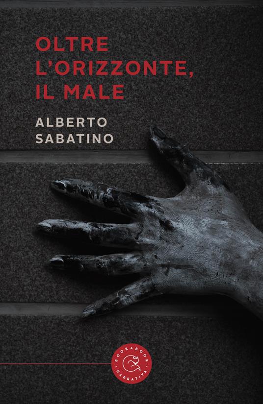 Oltre l'orizzonte, il male - Alberto Sabatino - copertina