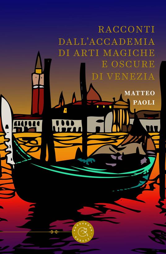 Racconti dall'Accademia di arti magiche e oscure di Venezia - Matteo Paoli - copertina