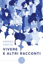 Vivere e altri racconti