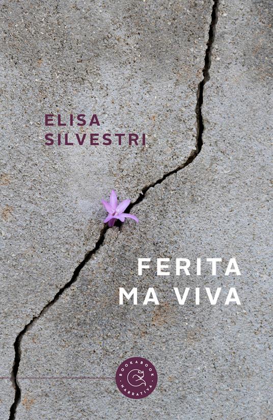 Ferita ma viva - Elisa Silvestri - copertina