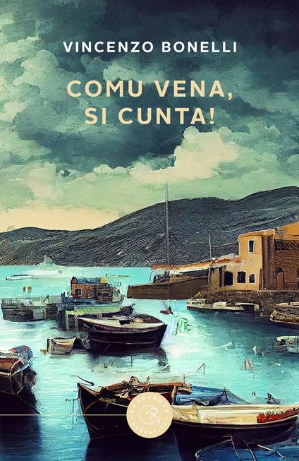 Comu vena, si cunta! - Vincenzo Bonelli - copertina