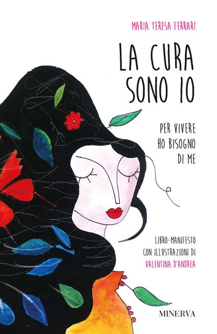 La cura sono io. Per vivere ho bisogno di me - Maria Teresa Ferrari - copertina