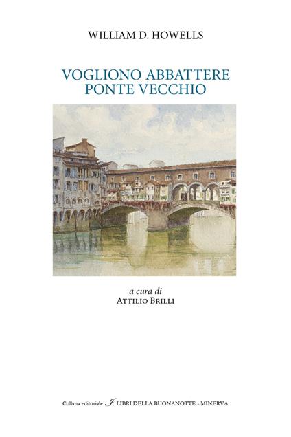 Vogliono abbattere il Ponte Vecchio - William D. Howells - copertina