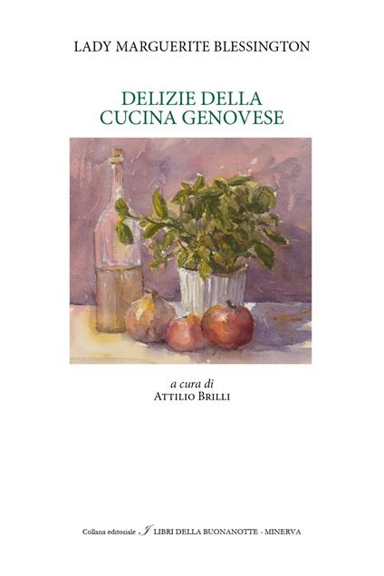 Splendore dei palazzi e delizie della cucina a Genova - Marguerite Blessington - copertina