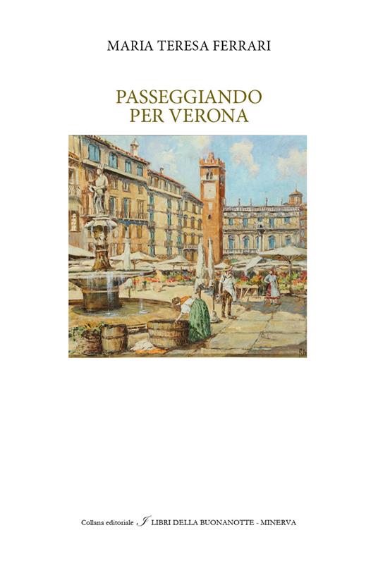 Passeggiando per Verona - Maria Teresa Ferrari - copertina