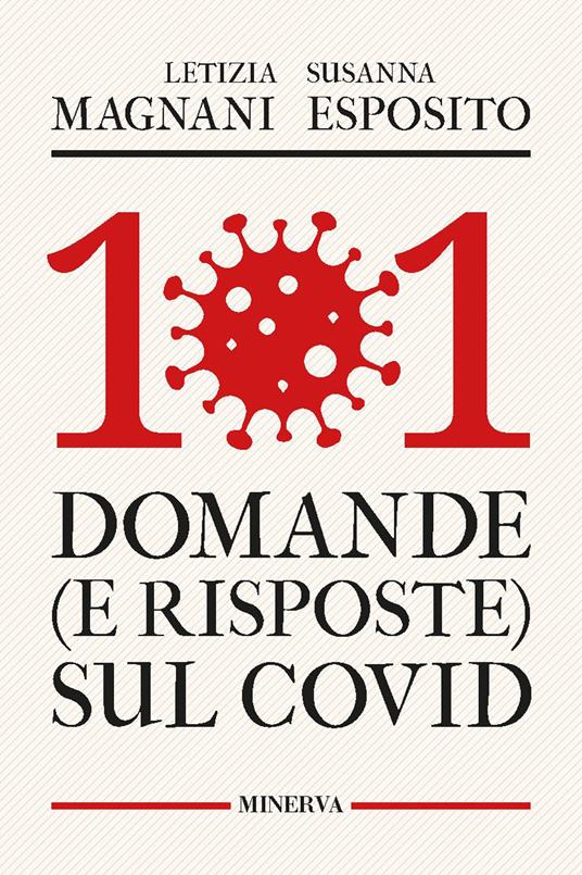 101 domande (e risposte) sul Covid - Letizia Magnani - Susanna Esposito - -  Libro - Minerva Edizioni (Bologna) - | IBS
