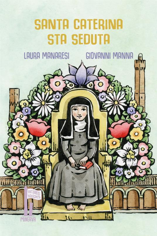 Santa Caterina sta seduta. Ediz. illustrata - Laura Manaresi - copertina