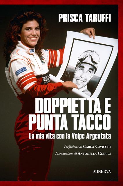 Doppietta e punta tacco. La mia vita con la Volpe Argentata - Prisca Taruffi - copertina