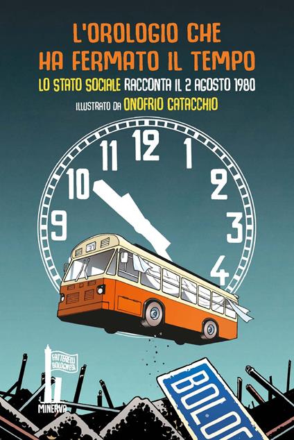 L' orologio che ha fermato il tempo. Lo Stato Sociale racconta il 2 agosto 1980 - Lo Stato Sociale - copertina