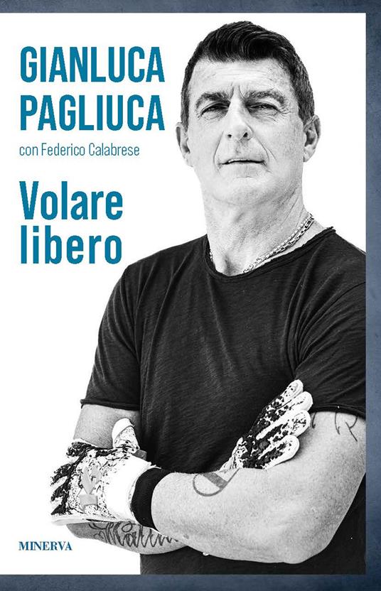 Volare libero - Gianluca Pagliuca,Federico Calabrese - copertina