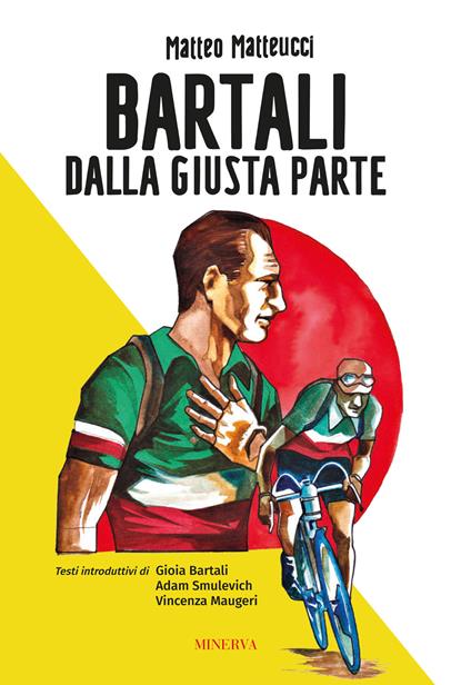 Bartali. Dalla giusta parte - Matteo Matteucci - copertina