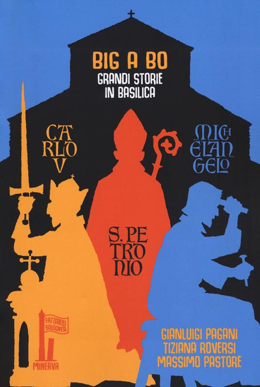 BIG a BO. Grandi storie in basilica - Tiziana Roversi,Gianluigi Pagani - copertina