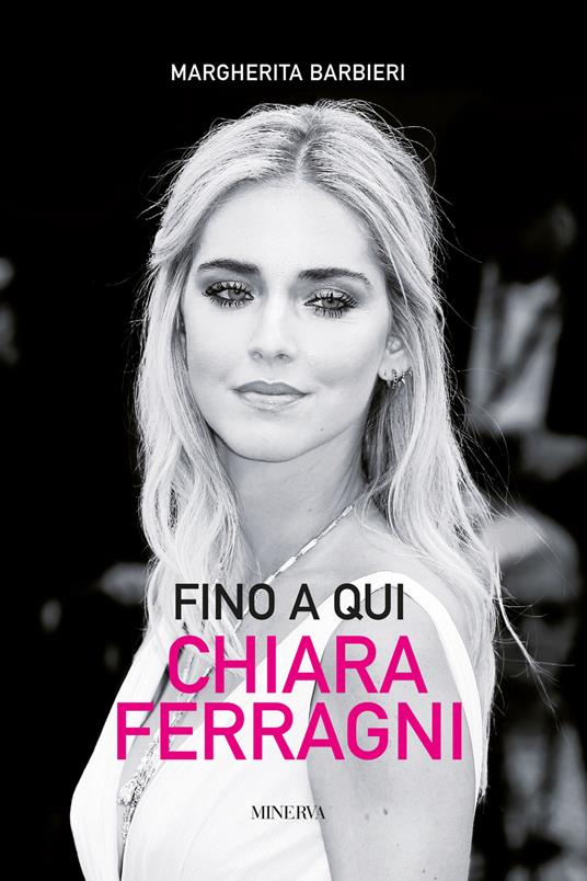 Fino a qui. Chiara Ferragni - Margherita Barbieri - copertina