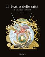 Il «Teatro delle Città». Ediz. illustrata