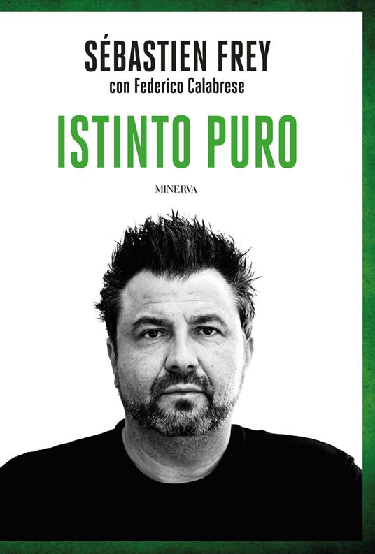 Istinto puro - Sébastien Frey,Federico Calabrese - copertina