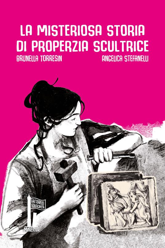 La misteriosa storia di Properzia scultrice - Brunella Torresin - copertina