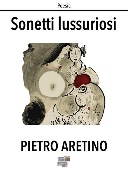 Sonetti lussuriosi - Pietro Aretino - ebook