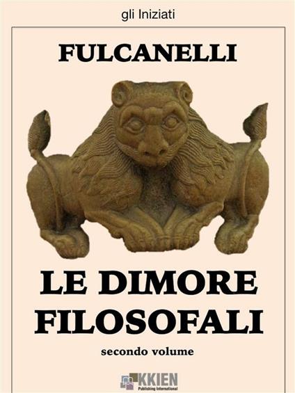 Le dimore filosofali. Vol. 2 - Fulcanelli - ebook
