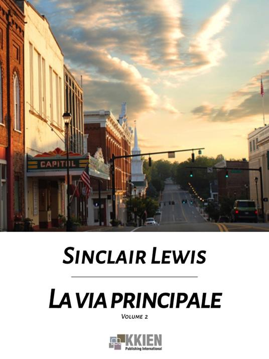 La via principale. Vol. 2 - Sinclair Lewis - ebook