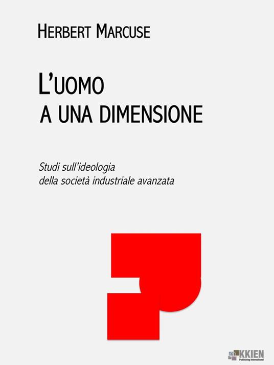 L' uomo a una dimensione - Herbert Marcuse - ebook