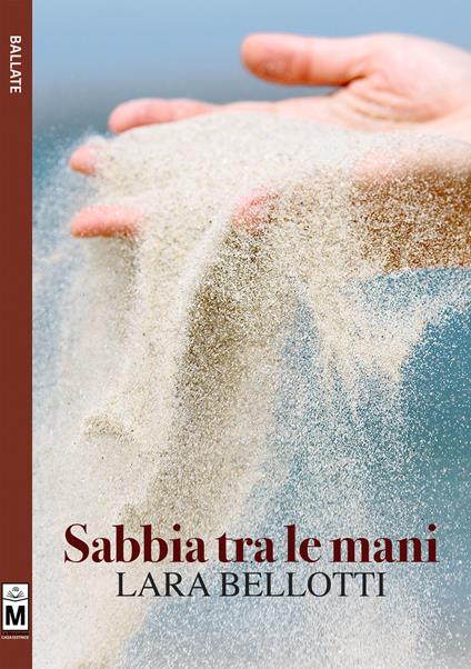 Sabbia tra le mani - Lara Bellotti - ebook