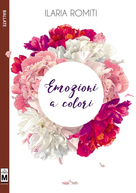 Emozioni a colori. Ediz. integrale - Ilaria Romiti - copertina