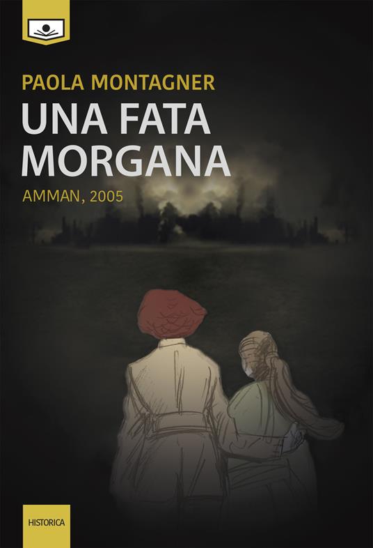 Una Fata Morgana. Amman, 2005 - Paola Montagner - copertina