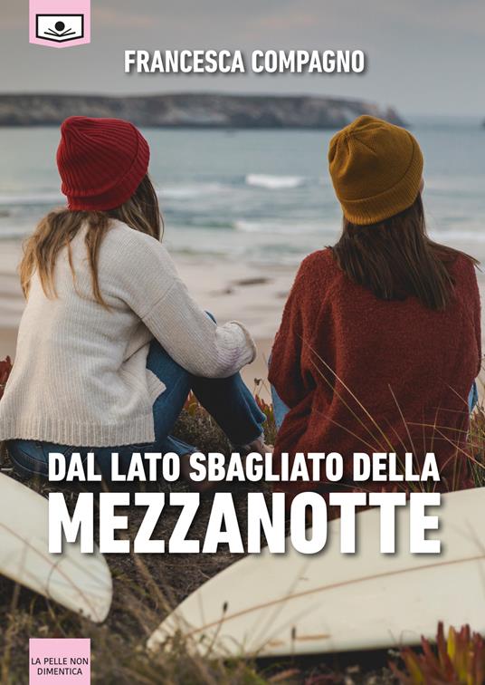 Dal lato sbagliato della mezzanotte - Francesca Compagno - copertina