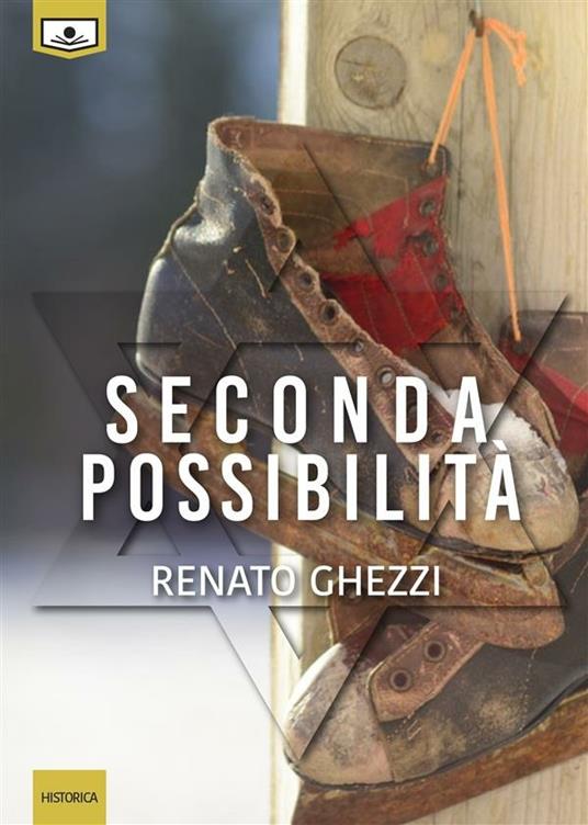 Seconda possibilità - Renato Ghezzi,Irene Bagalà,Valentina Capaldi,Gaia Cicaloni - ebook