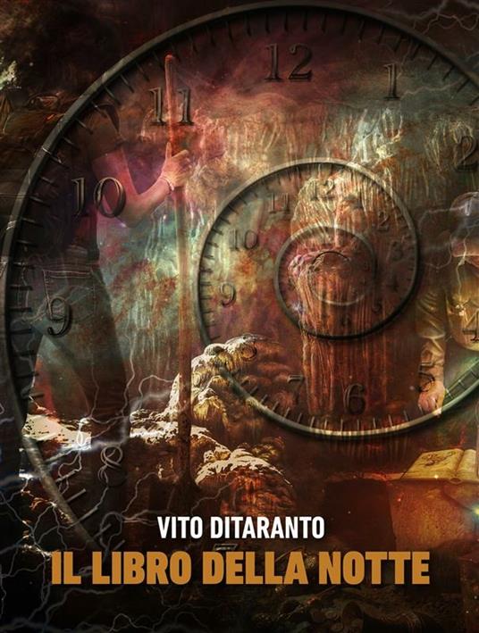 Il libro della notte - Vito Ditaranto,Chiara De Giorgi,Giuseppe Di Benedetto - ebook