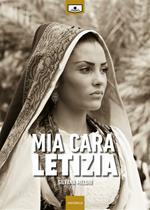 Mia cara Letizia. Ediz. integrale