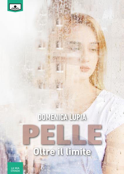 Pelle. Oltre il limite - Domenica Lupia - copertina