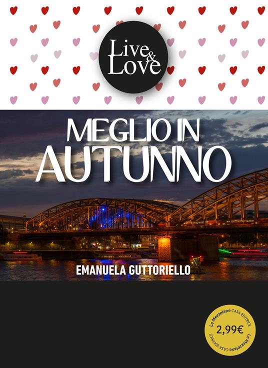 Meglio in autunno. Ediz. integrale - Emanuela Guttoriello,Elena Ungini,Giuseppe Di Benedetto - ebook