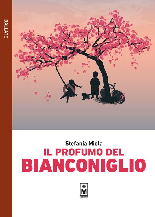 Il profumo del Bianconiglio - Stefania Miola,Giuseppe Di Benedetto - ebook