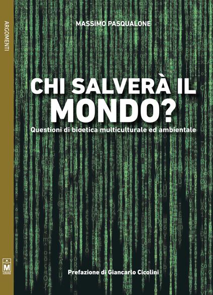 Chi salverà il mondo? Questioni di bioetica multiculturale ed ambientale - Massimo Pasqualone - copertina
