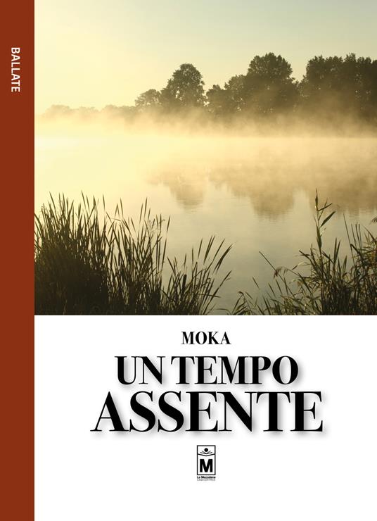 Un tempo assente - Moka,Giuseppe Di Benedetto - ebook
