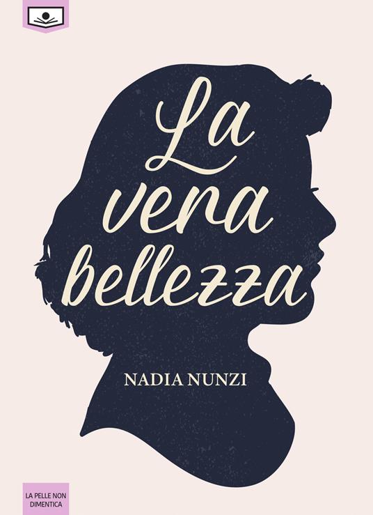 La vera bellezza - Nadia Nunzi - copertina