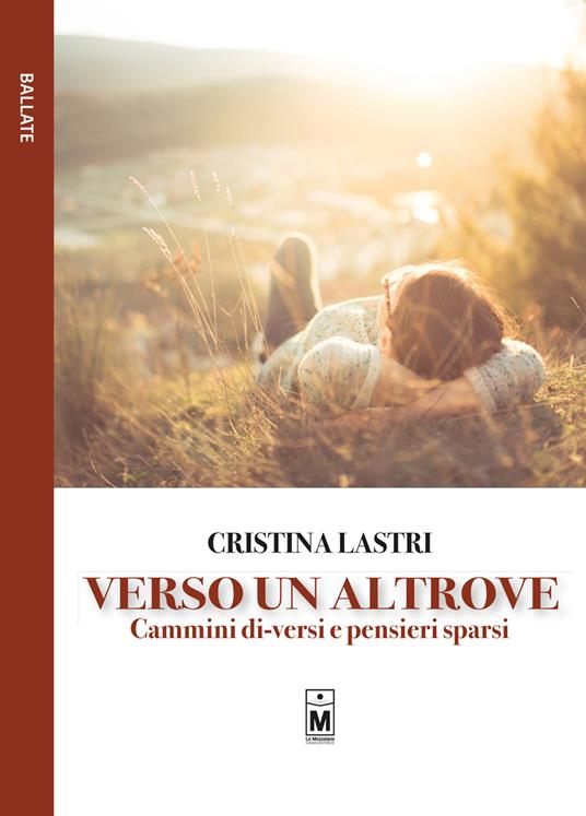 Verso un altrove. Cammini di-versi e pensieri sparsi - Cristina Lastri,Giuseppe Di Benedetto - ebook