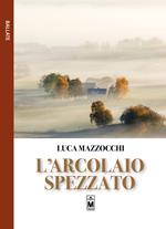 L'arcolaio spezzato