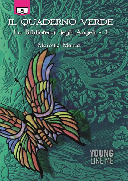Il quaderno verde. La biblioteca degli angeli. Ediz. integrale. Vol. 1 - Marcella Manca - copertina