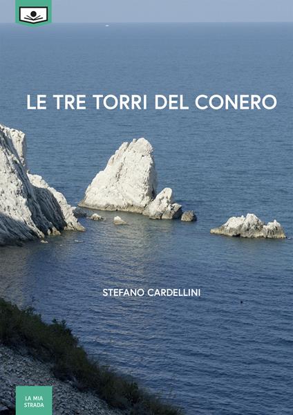 Le tre torri del Conero - Stefano Cardellini - copertina
